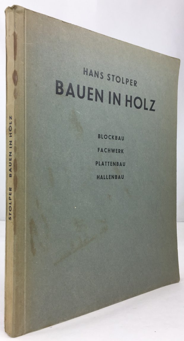 Abbildung von "Bauen in Holz. Blockbau, Fachwerk, Plattenbau und Hallenbau. Unter Mitwirkung von J. K. Fuchs,..."