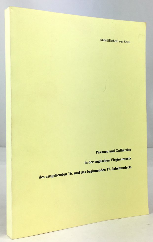 Abbildung von "Pavanen und Gallliarden in der englischen Virginalmusik des ausgehenden 16. und des beginnenden 17. Jahrhunderts."