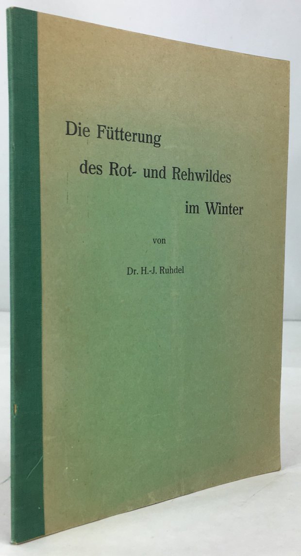Abbildung von "Die F&uuml;tterung des Rot- und Rehwildes im Winter."