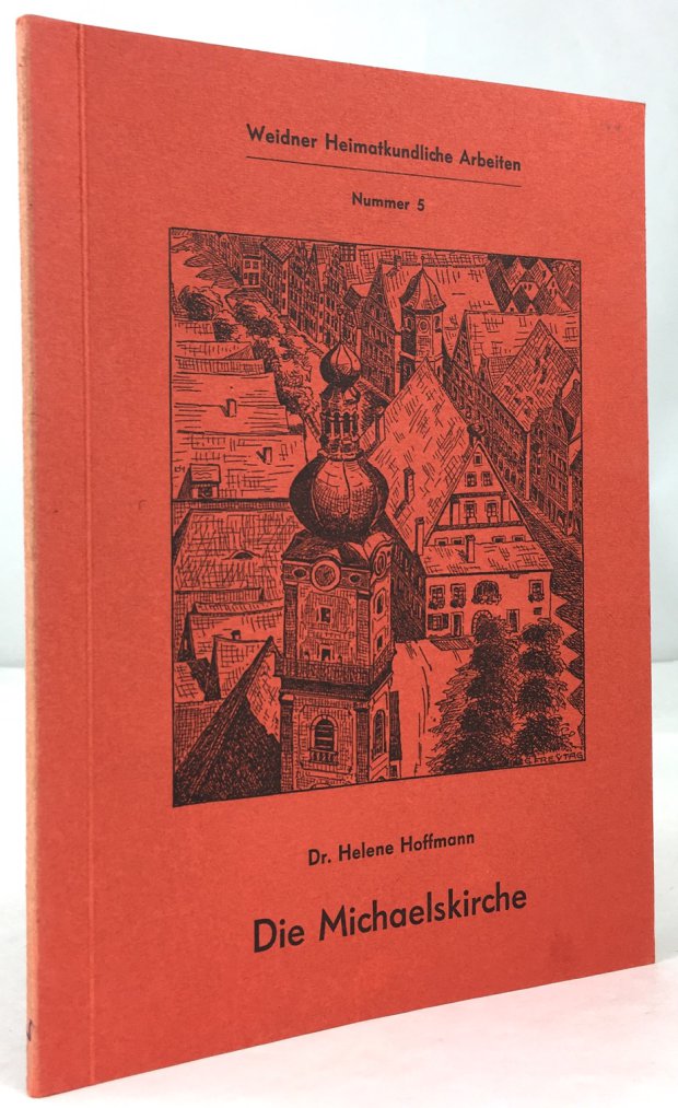 Abbildung von "Die Michaelskirche. Weidener Stadtkirche im Sturm der Zeiten."