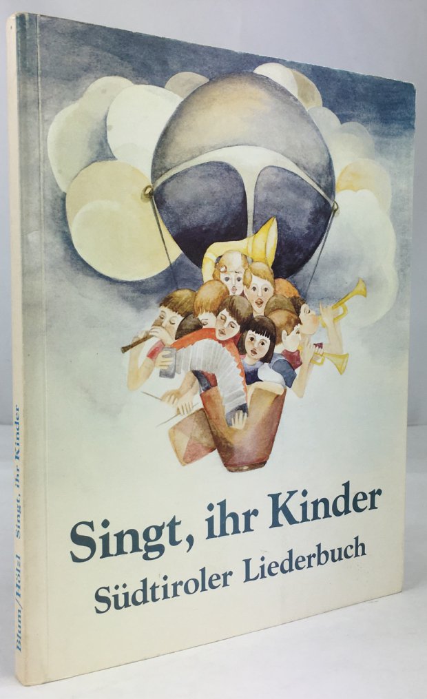 Abbildung von "Singt, ihr Kinder. S&uuml;dtiroler Liederbuch. Bilder von Elisabeth Oberrauch. Herausgegeben mit Unterst&uuml;tzung der S&uuml;dtiroler Landesregierung,..."