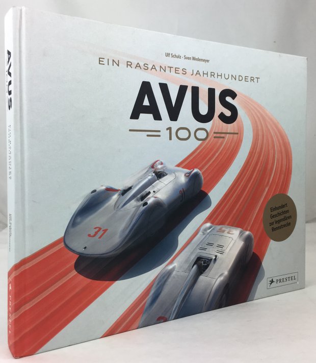 Abbildung von "Avus 100. Ein rasantes Jahrhundert. (Einhundert Geschichten zur legend&auml;ren Rennstrecke)."