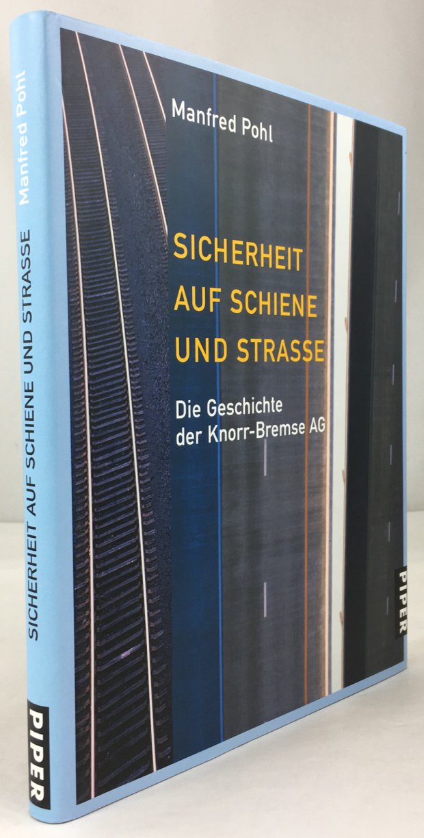 Abbildung von "Sicherheit auf Schiene und Strasse. Die Geschichte der Knorr-Bremse AG."