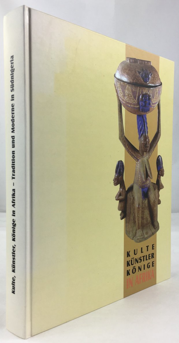Abbildung von "Kulte, K&uuml;nstler, K&ouml;nige in Afrika - Tradition und Moderne in S&uuml;dnigeria."