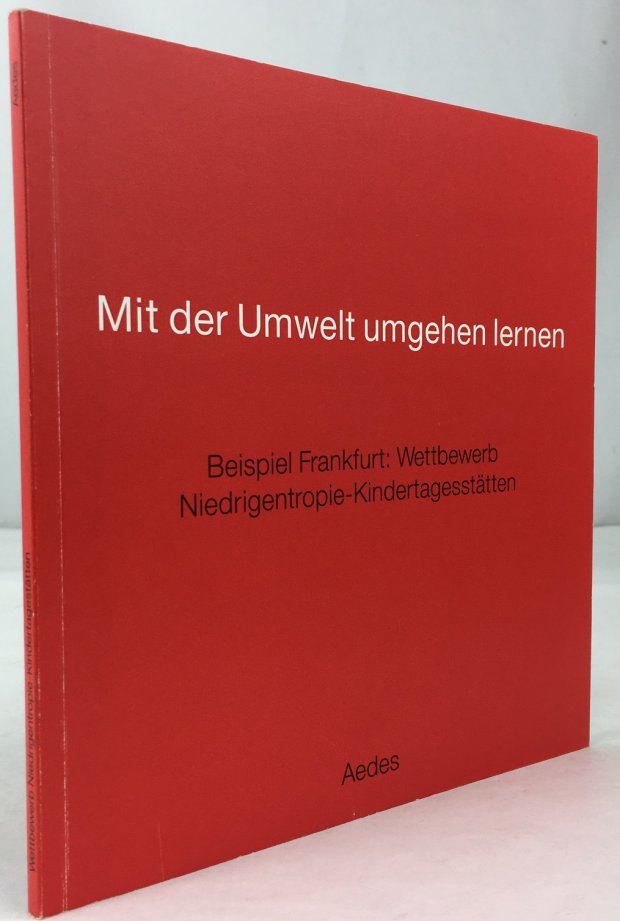 Abbildung von "Mit der Umwelt umgehen lernen. Beispiel Frankfurt: Wettbewerb Niedrigentropie-Kindertagesst&auml;tten."