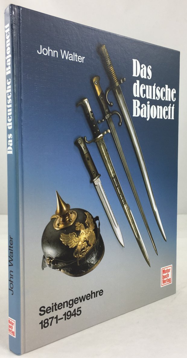 Abbildung von "Das deutsche Bajonett. Seitengewehre 1871 - 1945. Die &Uuml;bertragung ins Deutsche besorgten Reiner Herrmann und Manfred John..."