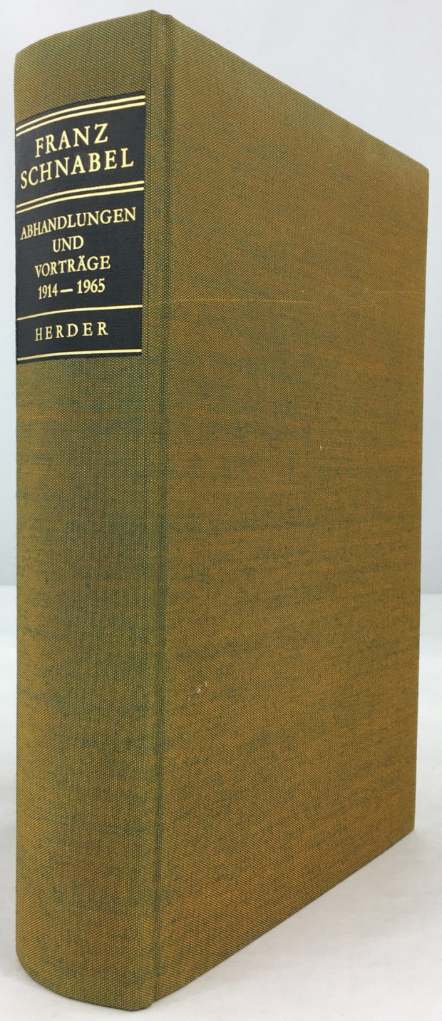 Abbildung von "Franz Schnabel. Abhandlungen und Vortr&auml;ge 1914 - 1965. Herausgegeben und eingeleitet in Verbindung mit Erich Angermann,..."