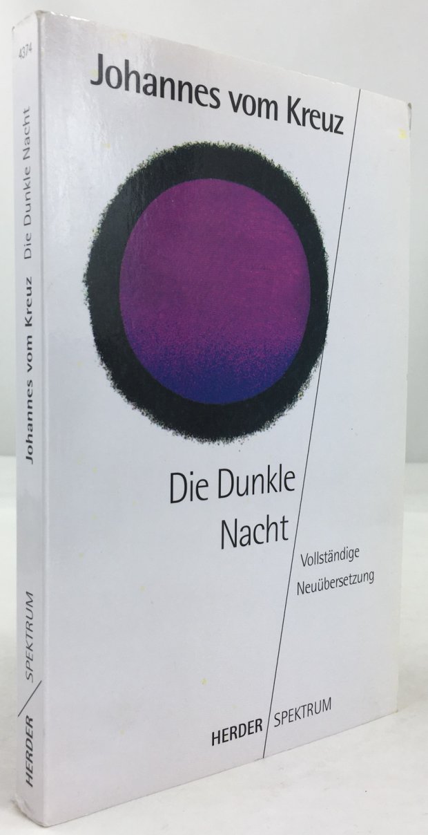 Abbildung von "Die Dunkle Nacht. Vollst&auml;ndige Neu&uuml;bersetzung. S&auml;mtliche Werke Band 1. Herausgegeben und &uuml;bersetzt von Ulrich Dobhan OCD - Elisabeth Hense - Elisabeth Peeters OCD..."
