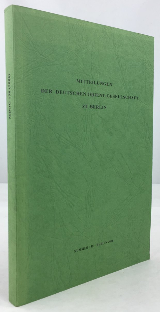 Abbildung von "Mitteilungen der Deutschen Orient-Gesellschaft. Nummer 138 - Berlin 2006."