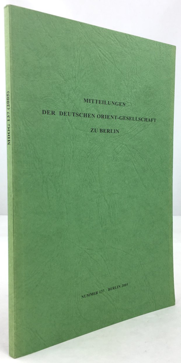 Abbildung von "Mitteilungen der Deutschen Orient-Gesellschaft. Nummer 137 - Berlin 2005."