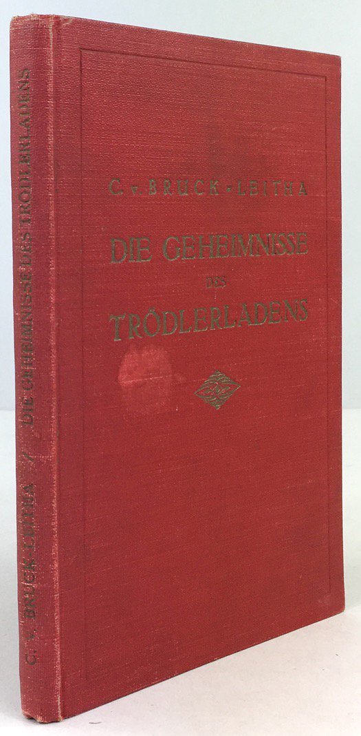 Abbildung von "Die Geheimnisse des Trödlerladens ausgeplaudert von Clara von Bruck-Leitha. Illustrationen von Heini Roß."