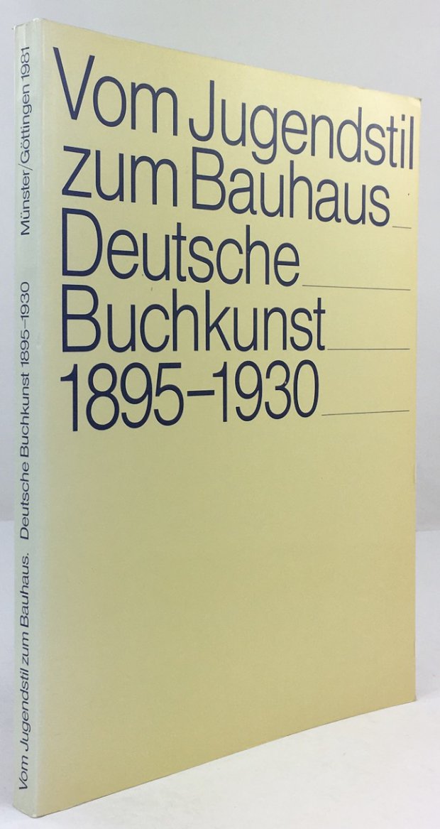 Abbildung von "Vom Jugendstil zum Bauhaus. Deutsche Buchkunst 1895-1930. Katalog zu den Ausstellungen in Münster und Göttingen von Juni bis Nov..."