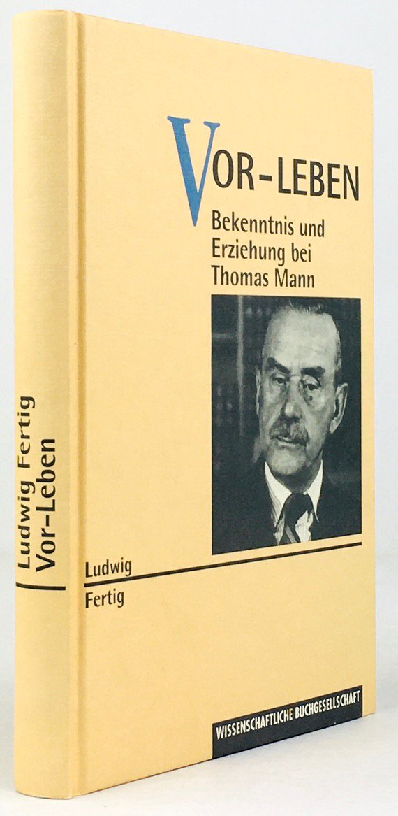 Abbildung von "Vor - Leben. Bekenntnis und Erziehung bei Thomas Mann."