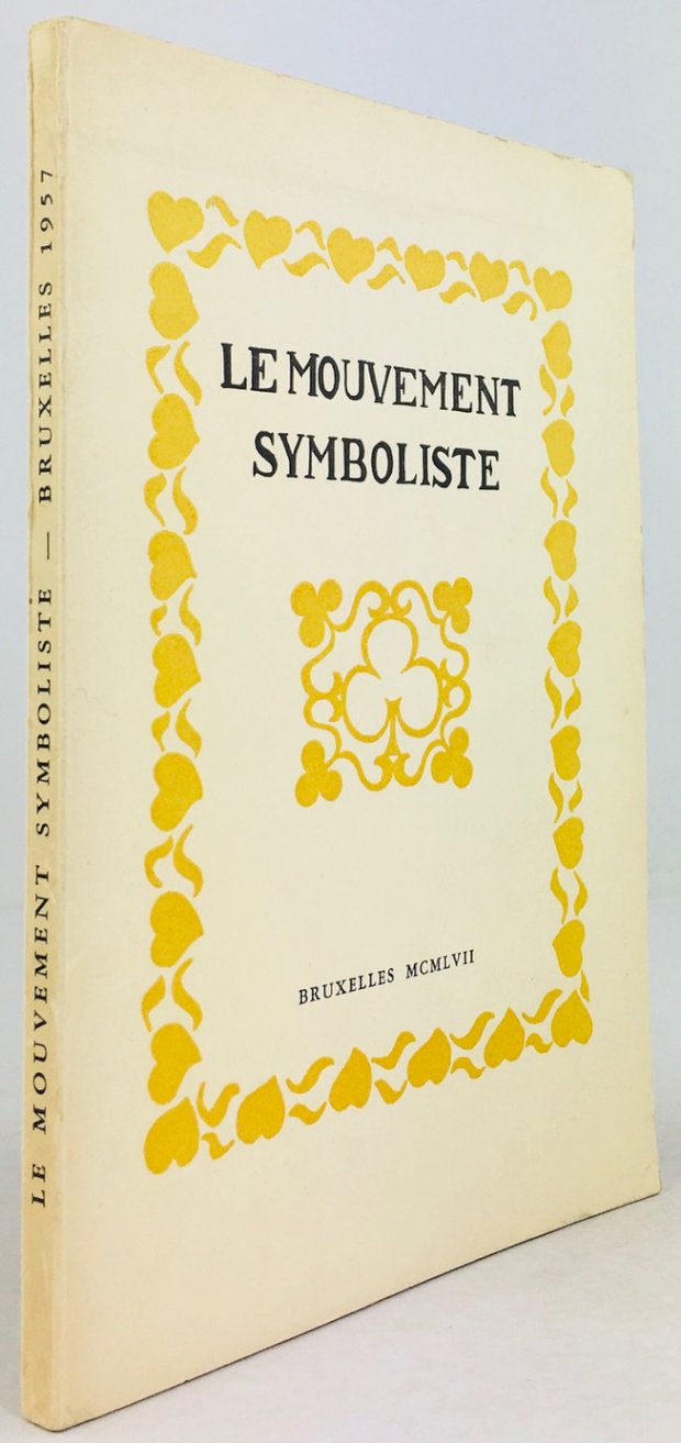 Abbildung von "Le Mouvement symboliste. Exposition organisee dans le cadre de l'accord culturel Franco - Belge..."
