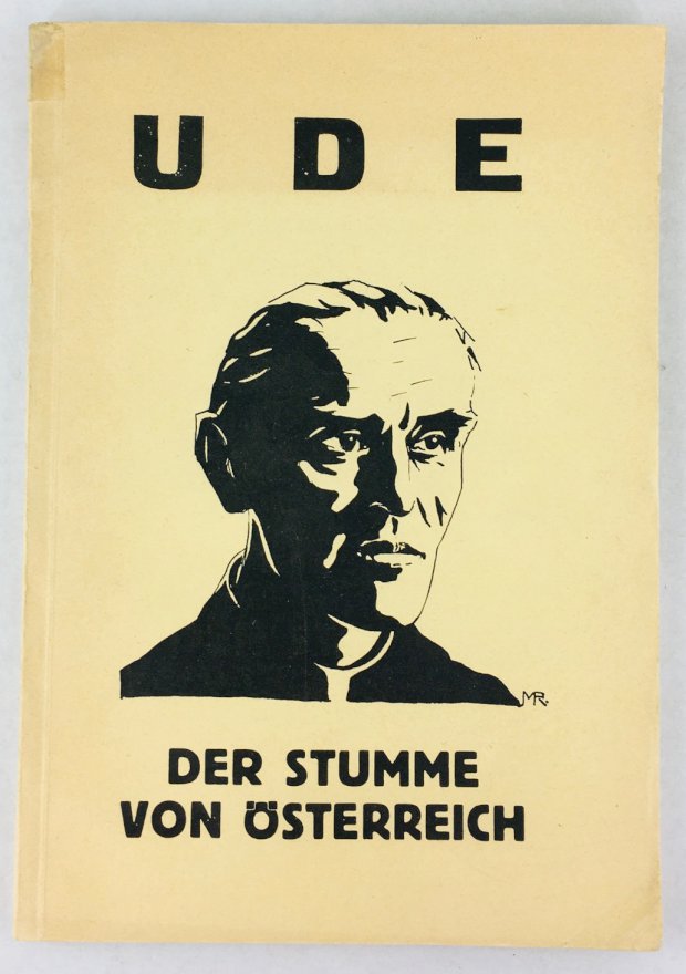Abbildung von "Ude, Der Stumme von Österreich. Der Wahlgang 1927. "