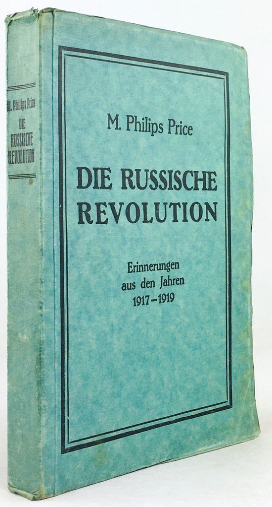 Abbildung von "Die Russische Revolution. Erinnerungen aus den Jahren 1917 - 1919. Übersetzung aus dem Englischen von Lili Keith."